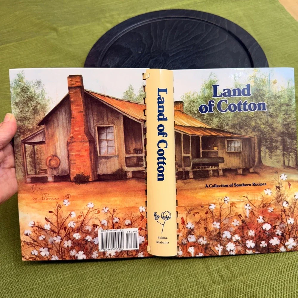 Land of Cotton Southern Recipes Cookbook John T Morgan Academy Selma AL 1995